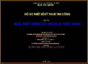 Hồ sơ thiết kế kĩ thuật thi công nhà máy điện cơ Shihlin Việt Nam