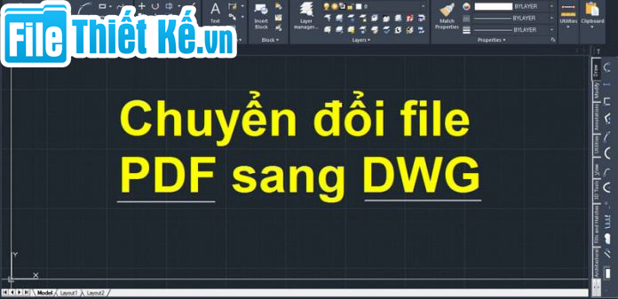 chuyển pdf sang cad, chuyển file ảnh sang cad, chuyển file pdf sang dwg, filethietke chuyển pdf sang dwg, hướng dẫn chuyển pdf sang cad