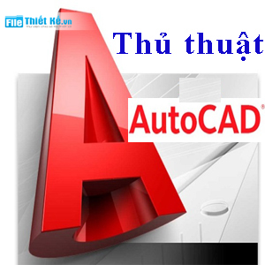 Filethietke.vn, Autocad , thủ thuật hay trong Autocad