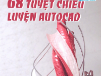 68 Tuyệt chiêu luyện Autocad chi tiết - hay hay