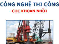 Công nghệ thi công cọc khoan nhồi