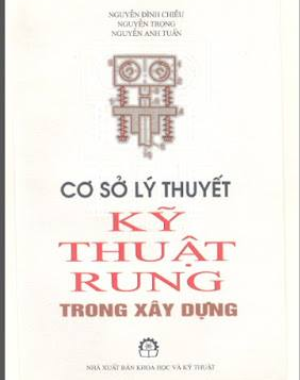 File pdf Cơ Sở Lý Thuyết Kỹ Thuật Rung Trong Xây Dựng