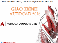 Giáo trình chi tiết Autocad 2016 cơ bản - Rất chi tiết