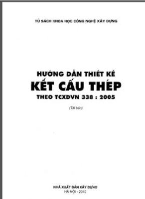 Tài liệu Hướng dẫn Thiết Kế Kết Cấu Thép theo TCXDVN 338-2005