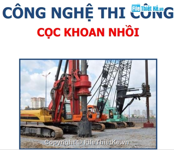 thi công cọc,khoan nhồi cọc,cọc nhồi,công nghệ,cọc khoan nhồi,cọc