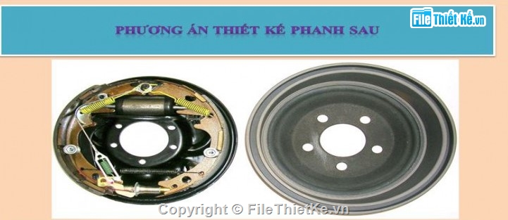 đồ án phanh thủy lực Toyota Vios,thiết kế hệ thống phanh ô tô,bản vẽ phanh ô tô con,đồ án cơ khí ô tô