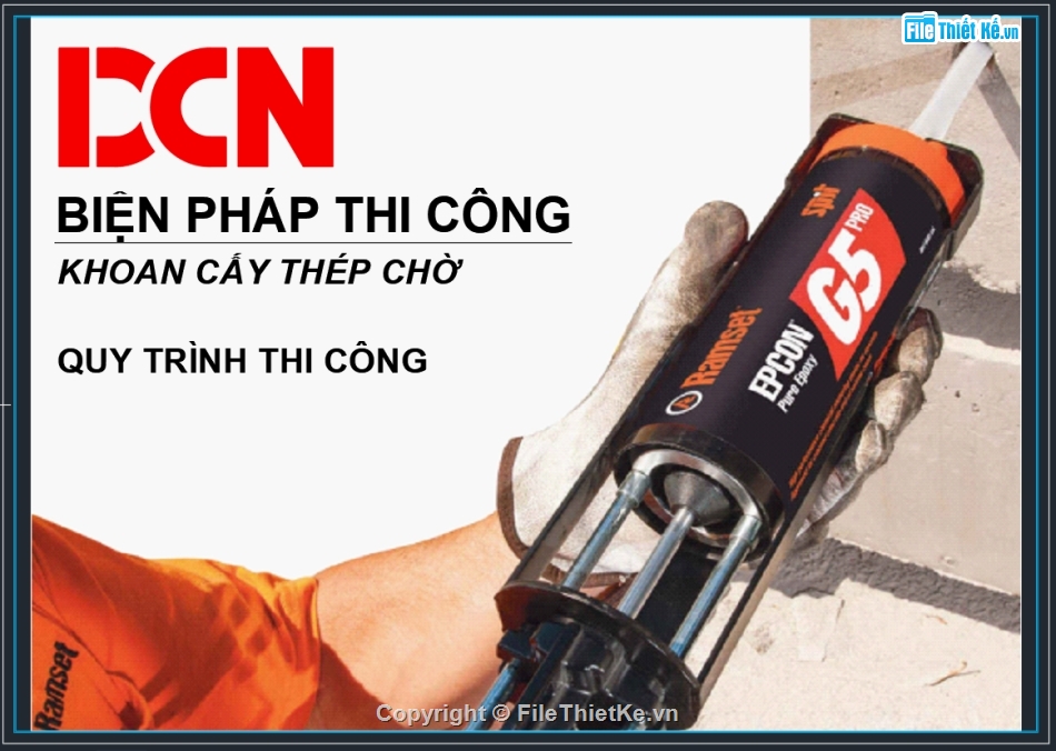 biện pháp thi công khoan cấy thép bằng sika,khoan cấy thép,biện pháp khoan cấy thép bằng ramset,DCN,Biện pháp thi công sửa chữa kết cấu bê tông,ramset G5 pro