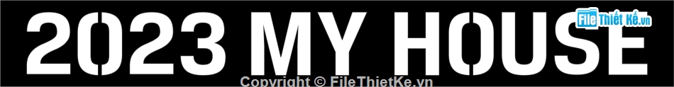 Chữ my house file dxf,file dxf chữ cnc,mẫu chữ cnc đẹp,chữ my house đẹp