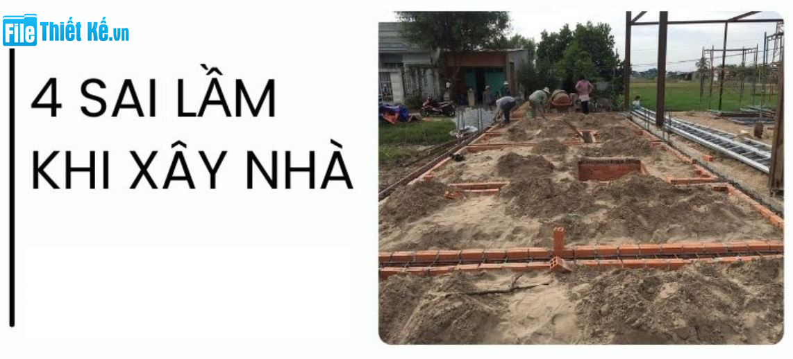 4 sai lầm thường gặp khi xây nhà, sai lầm khi xây nhà, kinh nghiệm khi xây nhà