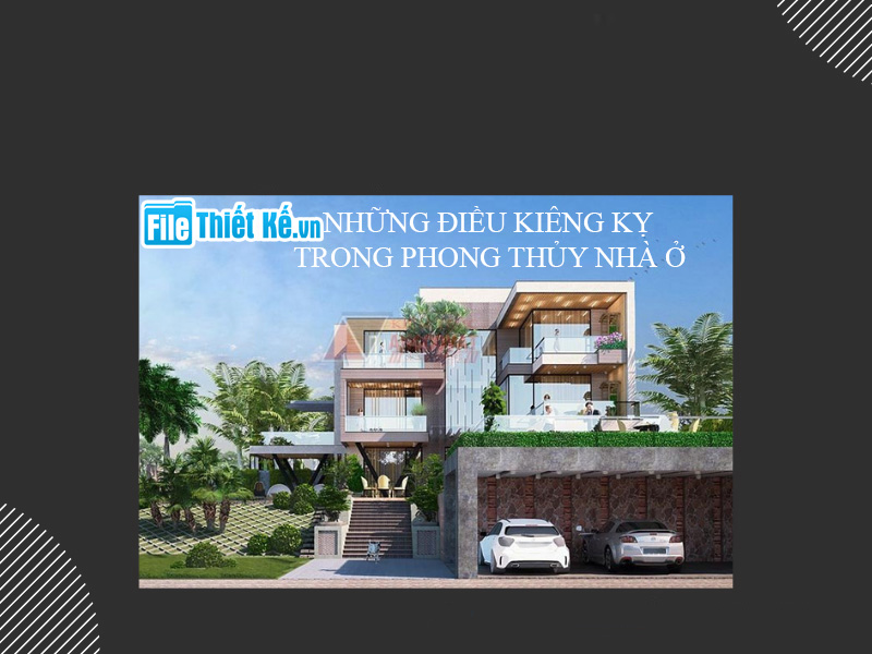 kiêng kỵ trong phong thủy, phong thủy nhà, filethietke kiêng kỵ phong thủy