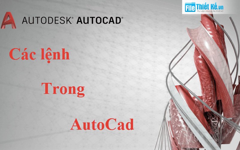 lệnh autocad, danh sách lệnh cad., chi tiết lệnh cad, lệnh trong cad