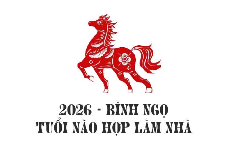 xem tuổi làm nhà 2026, tuổi đẹp làm nhà 2026, tránh hạn hoang ốc 2026, xem ngày tốt làm nhà 2026